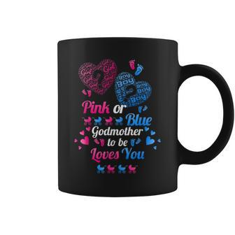 Gender Reveal Pink Or Blue Godmother To Be Loves You Coffee Mug | Mazezy