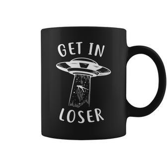 Get In Loser Funny Alien Alien Funny Gifts Coffee Mug | Mazezy