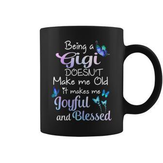 Gigi Grandma Gift Being A Gigi Doesnt Make Me Old Coffee Mug - Seseable