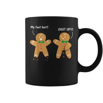 Gingerbread Feet Hurt Sarcastic Cookie Christmas Coffee Mug - Monsterry UK