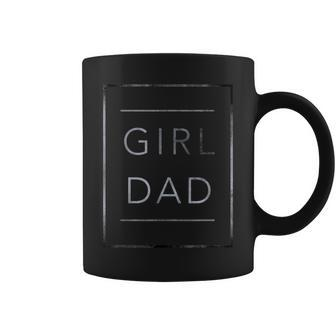 Girl Dad Father Of Girls Proud Daughter Fathers Day Coffee Mug | Mazezy