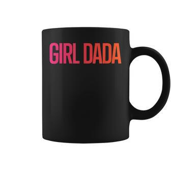 Girl Dada For Dad Vintage Proud Father Of Girl Dada Gift For Mens Coffee Mug | Mazezy