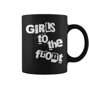 Girls To The Front Riot Grrrl Black Coffee Mug | Mazezy