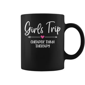 Girls Trip Cheaper Than A Therapy Funny Bachelorette Party Coffee Mug - Seseable