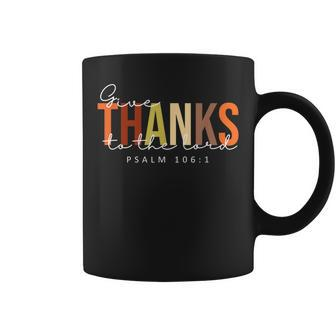 Give Thanks To The Lord Thanksgiving Bible Verse Scripture Coffee Mug - Seseable