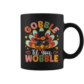 Gobble Til You Wobble Thanksgiving Day Coffee Mug - Seseable