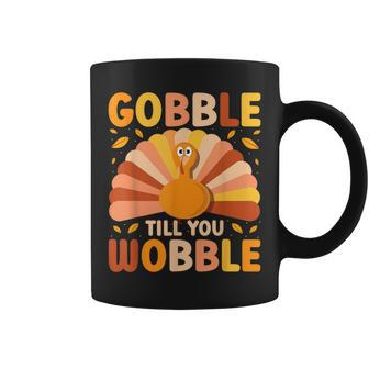 Gobble Till You Wobble Thanksgiving Turkey Cute Family Out Coffee Mug - Seseable