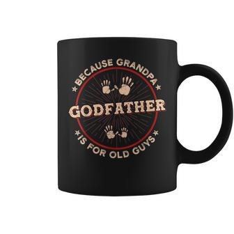 Godfather Because Grandpa Is For Old Guys Men Retro Grandpa Coffee Mug | Mazezy