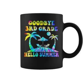 Goodbye 3Rd Grade Hello Summer Last Day Of School Tie Dye Coffee Mug | Mazezy