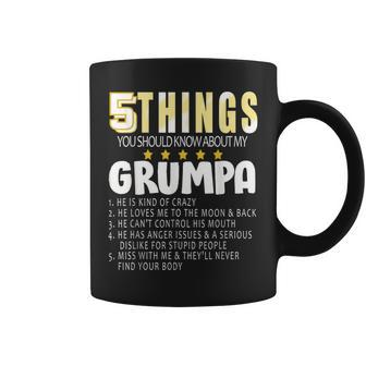 Grandpa Funny 5 Things You Should Know About My Grumpa Coffee Mug | Mazezy