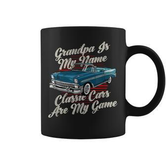 Grandpa Is My Name Classic Cars Are My Game Vintage Car Grandpa Funny Gifts Coffee Mug | Mazezy