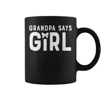 Grandpa Says Girl Gender Team Reveal Grandfather Cute Coffee Mug | Mazezy