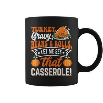 Gravy Beans And Rolls Let Me Cute Turkey Thanksgiving Coffee Mug - Thegiftio UK