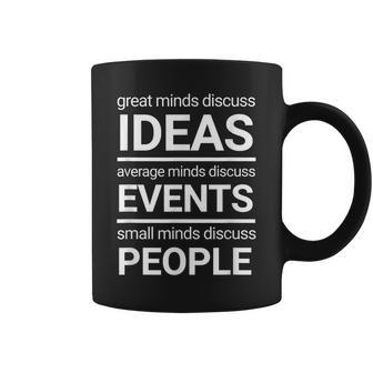 Great Minds Discuss Ideas Average And Small Minds Coffee Mug | Mazezy