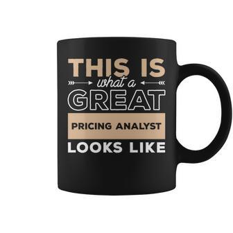 This Is What A Great Pricing Analyst Looks Like Coffee Mug | Mazezy