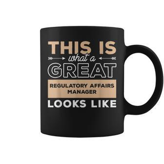 This Is What A Great Regulatory Affairs Manager Looks Like Coffee Mug | Mazezy