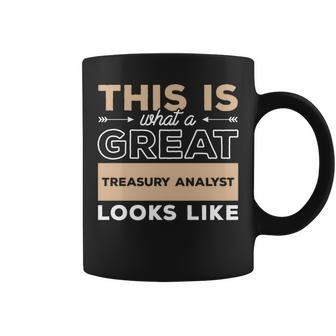 This Is What A Great Treasury Analyst Looks Like Coffee Mug | Mazezy