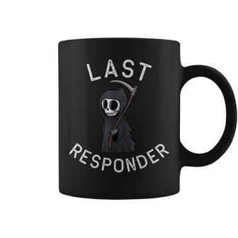 Grim Reaper Dark Humor Mortician Last Responder Coffee Mug - Monsterry CA