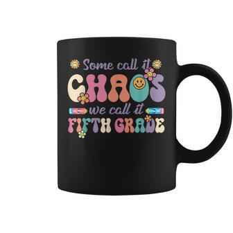 Groovy Some Call It Chaos We Call It Fifth Grade Teacher Coffee Mug | Mazezy