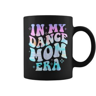 Groovy Dance Lover In My Dance Mom Era Tie Dye Coffee Mug - Thegiftio UK