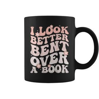 Groovy Funny Women I Look Better Bent Over A Book On Back Coffee Mug | Mazezy