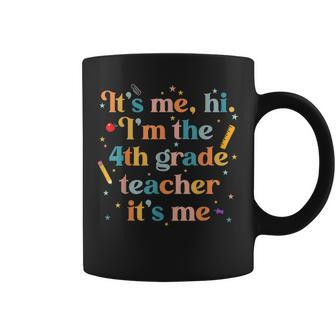 Groovy Its Me Hi Im The 4Th Grade Teacher Its Me Funny Coffee Mug - Monsterry CA