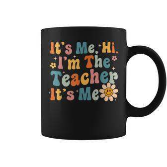 Groovy Its Me Hi Im The Teacher Its Me Funny Teacher Coffee Mug - Thegiftio UK