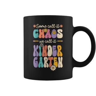 Groovy Some Call It Chaos We Call It Kindergarten Teacher Coffee Mug - Monsterry DE