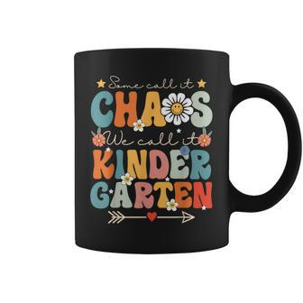 Groovy Some Call It Chaos We Call It Kindergarten Teachers IT Funny Gifts Coffee Mug | Mazezy