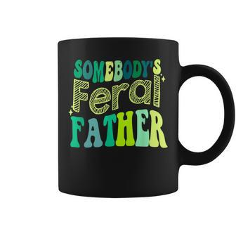 Groovy Somebodys Feral Father Retro Fathers Day Dad Funny Gifts For Dad Coffee Mug | Mazezy