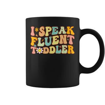 Groovy I Speak Fluent Toddler Daycare Provider Teacher Coffee Mug - Monsterry UK
