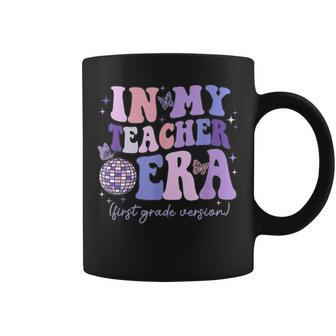Groovy In My Teacher Era First Grade Version Teacher School Coffee Mug - Seseable
