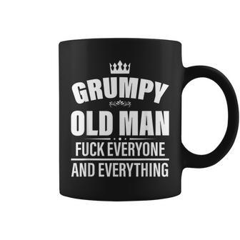 Grumpy Old Man Fuck Everyone And Everything Grumpy Gift For Mens Coffee Mug | Mazezy