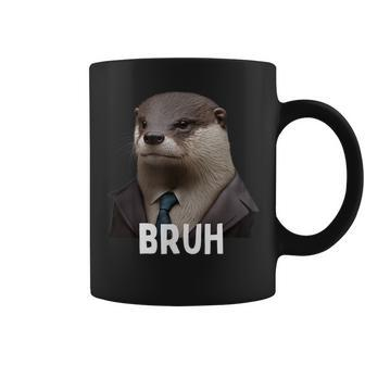 Grumpy Otter In Suit Says Bruh Sarcastic Monday Hater Coffee Mug - Seseable