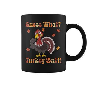 Guess What Turkey Butt Turkey Thanksgiving Coffee Mug - Monsterry