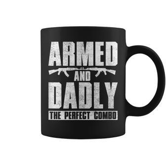 Gun Lover Dad Armed And Dadly The Perfect Combo Coffee Mug | Mazezy UK