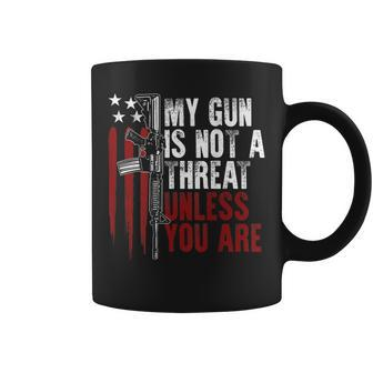 Gun Rights My Gun Is Not A Threat Unless You Are On Back Coffee Mug | Mazezy