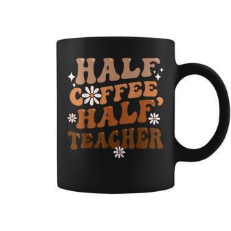 Half Coffee Half Teacher Inspirational Quotes For Teachers Coffee Mug - Monsterry DE