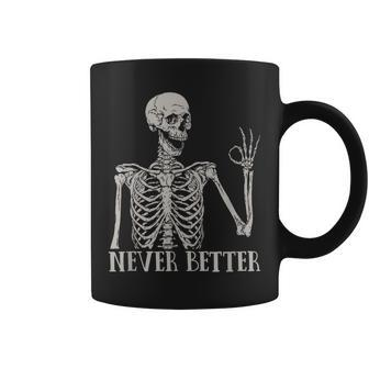 Halloween For Women Never Better Skeleton Funny Skull Coffee Mug - Thegiftio UK