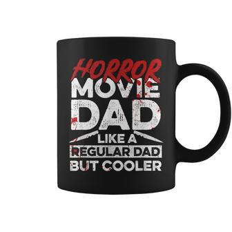 Halloween Horror Movie Quote For Your Horror Movie Dad Coffee Mug | Mazezy CA