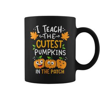 Halloween I Teach The Cutest Pumpkins In The Patch Teacher Coffee Mug | Mazezy