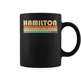 Hamilton Oh Ohio Funny City Home Roots Retro 70S 80S Coffee Mug | Mazezy