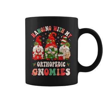 Hanging With My Orthopedic Gnomies Christmas Rn Ortho Nurse Coffee Mug - Seseable