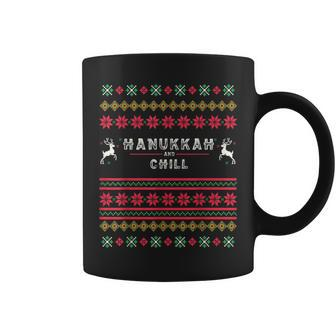 Hanukkah And Chill Ugly Christmas Sweater Chill Coffee Mug - Monsterry