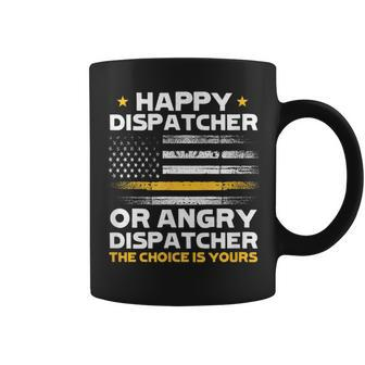 Happy Dispatcher Or Angry Dispatcher 911 Operator Emergency Coffee Mug - Monsterry