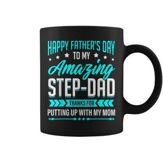 Happy Fathers Day Step Dad Thanks For Putting Up With Mom Coffee Mug | Mazezy