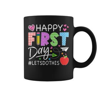 Happy First Day Lets Do This Welcome Back To School Teacher Coffee Mug - Seseable