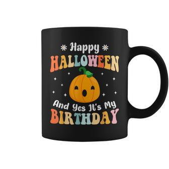 Happy Halloween & Yes It's My Birthday Halloween Day Party Coffee Mug | Mazezy