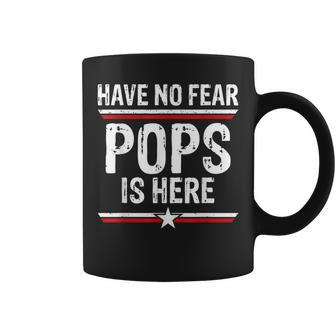 Have No Fear Pops Is Here Funny Dad Grandpa Papa Coffee Mug | Mazezy