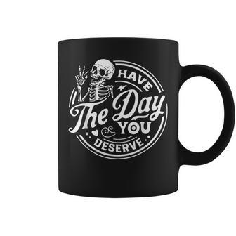 Have The Day You Deserve Peace Sign Skeleton Motivational Coffee Mug | Mazezy CA